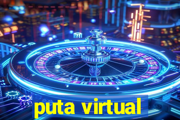 puta virtual